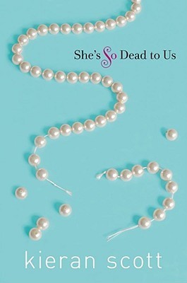 Book cover of Shes So Dead To Us by Kieran Scott