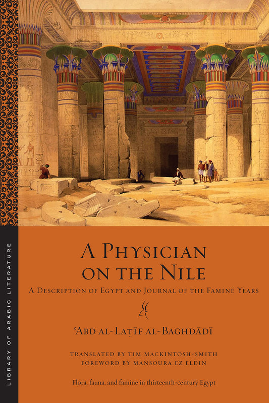 Book cover of A Physician On The Nile by al-Baghdādī, Tim Mackintosh-Smith (Trans.), Mansoura Ez-Eldin (Foreword)