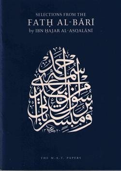 Book cover of Selections From The Fath Al Bari by ابن حجر العسقلاني, Abdal Hakim Murad (Trans.)