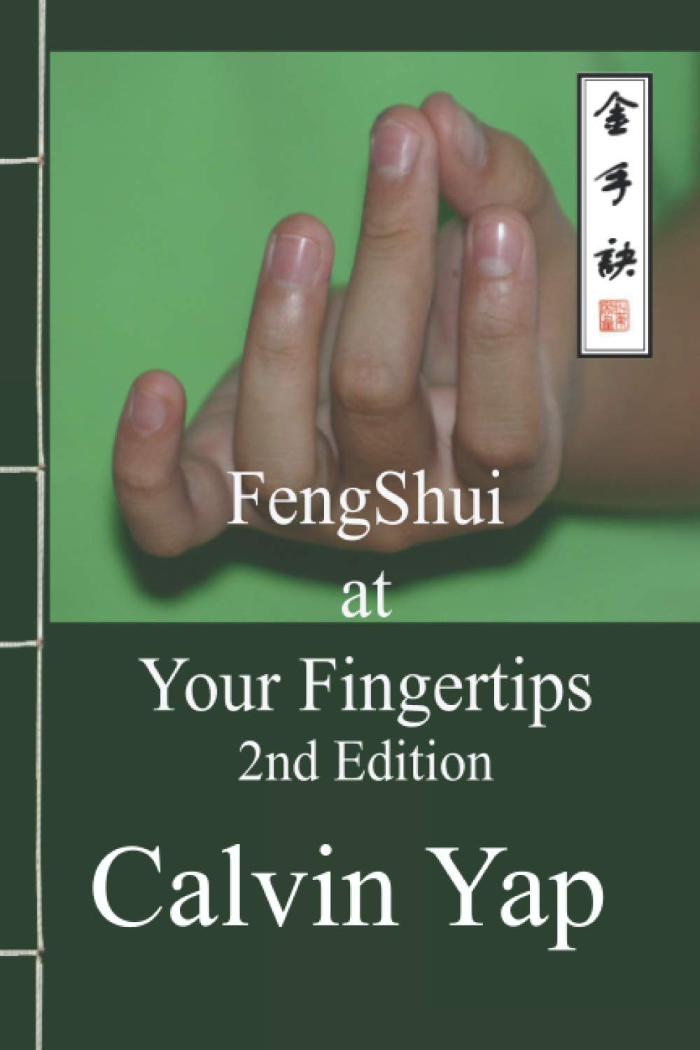 Book cover of Fengshui At Your Fingertips 2nd Edition by Calvin Yap, Denise Yap (Ed.)