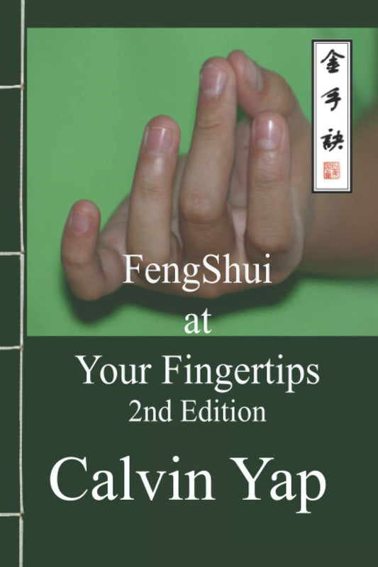 Book cover of Fengshui At Your Fingertips 2nd Edition by Calvin Yap, Denise Yap (Ed.)