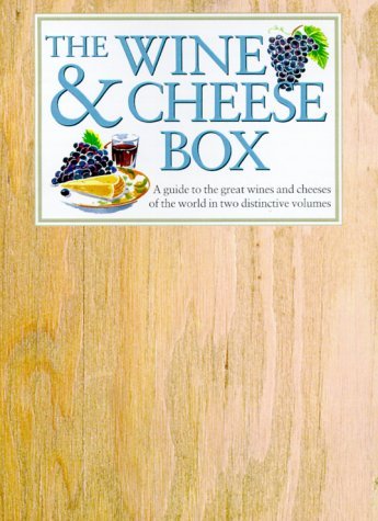 Book cover of The Wine & Cheese Box: A Guide To The Great Wines And Cheeses Of The World In Two Distinctive Volumes by Stuart Walton, Juliet Harbutt