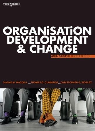 Book cover of Organisation Development And Change by Dianne Waddell, Thomas G. Cummings, Christopher G. Worley