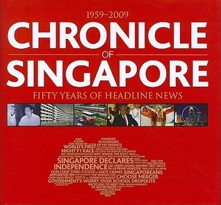 Book cover of Chronicle Of Singapore by Peter H L Lim (Editor in Chief), National Library Board