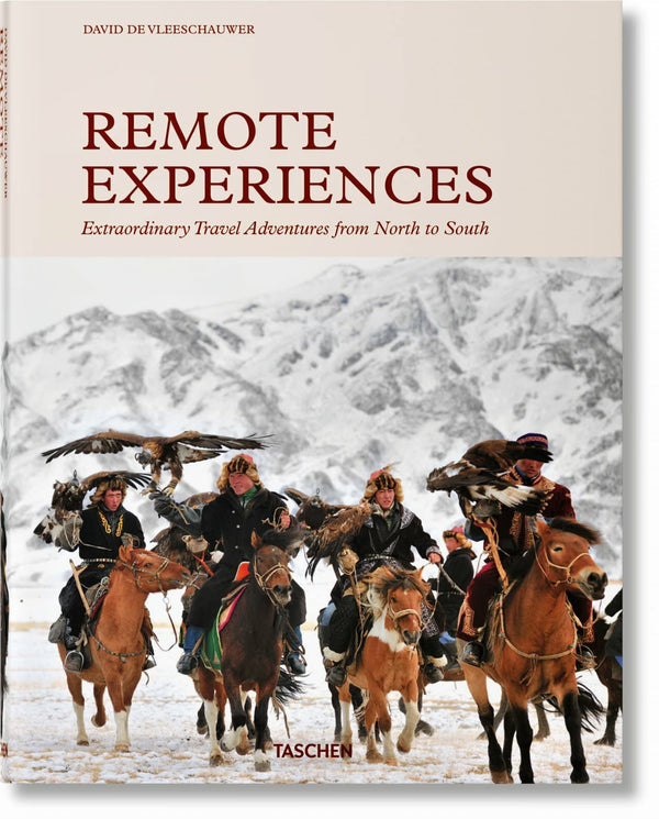 Book cover of Remote Experiences: Extraordinary Travel Adventures From North To South by David De Vleeschauwer, Debbie Pappyn