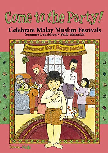 Book cover of Come To The Party - Celebrate Malay Muslim Festivals by Suzanne Lauridsen