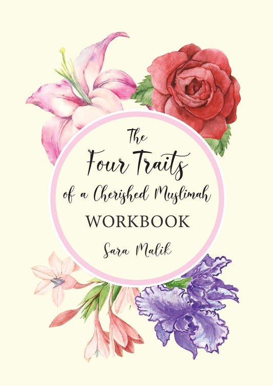 Book cover of The Four Traits Of A Cherished Muslimah Workbook by Sara Malik