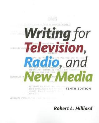 Book cover of Writing For Television, Radio, And New Media by Robert L. Hilliard