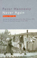 Book cover of Never Again Britain 1945-1951 by Peter Hennessy