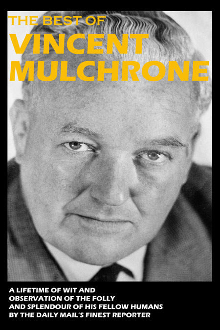 Book cover of The Best of Vincent Mulchrone by Vincent Mulchrone