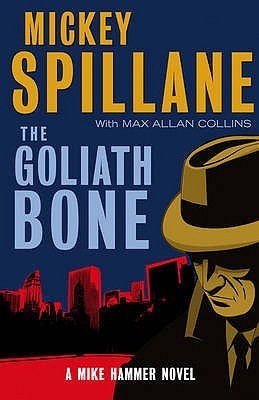 Book cover of Goliath Bone by Mickey Spillane, Max Allan Collins