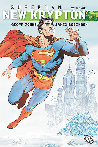 Book cover of Superman: New Krypton Vol. 1 by Geoff Johns, Gary Frank (Illus.), Sterling Gates, Pete Woods (Illus.), Renato Guedes (Illus.), Jon Sibal (Illus.), Jose Wilson Magalhaes (Illus.), Jesús Merino (Illus.), Pere Pérez (Illus.)