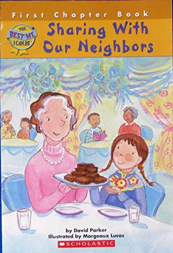 Book cover of The Best Me I Can Be: Sharing With Our Neighbors by David Parker