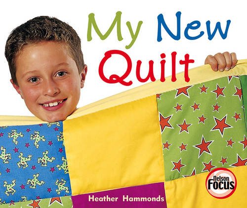 Book cover of Nelson Focus 3A My New Quilt by Heather Hammonds