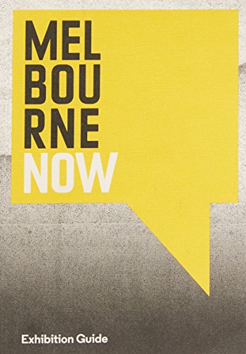 Book cover of Melbourne Now Exhibition Guide by Max Delany