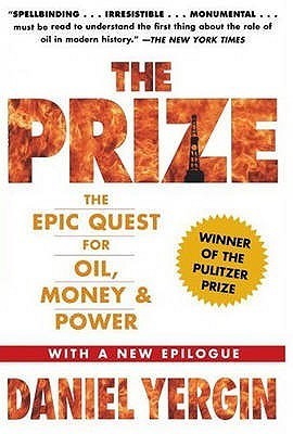 Book cover of The Prize: The Epic Quest For Oil, Money And Power by Daniel Yergin