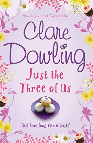 Book cover of Just The Three Of Us by Clare Dowling