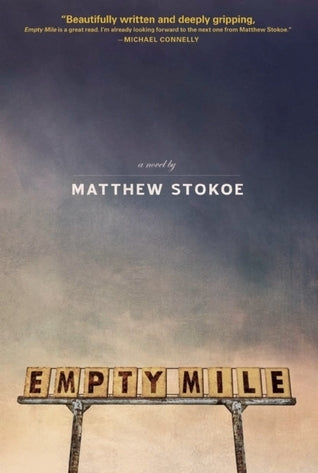 Book cover of Empty Mile: A Novel by Matthew Stokoe