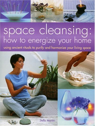 Book cover of Space Cleansing: How To Energise Your Home by Stella Martin