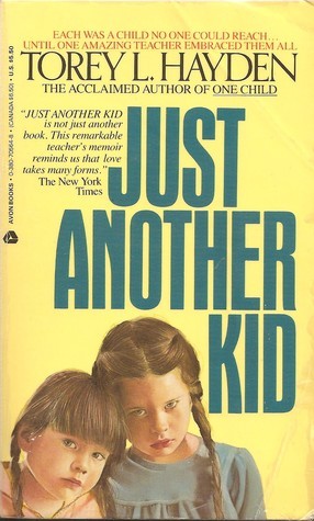 Book cover of Just Another Kid by Torey L. Hayden