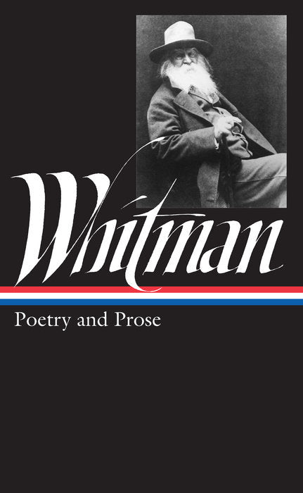 Book cover of Poetry And Prose by Walt Whitman, Justin Kaplan (Ed.)