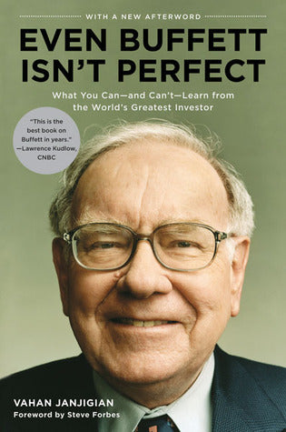Book cover of Even Buffett Isn't Perfect: What You Can--And Can't--Learn From The World's Greatest Investor by Vahan Janjigian, Steve Forbes (Foreword)