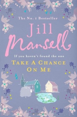 Book cover of Take A Chance On Me by Jill Mansell