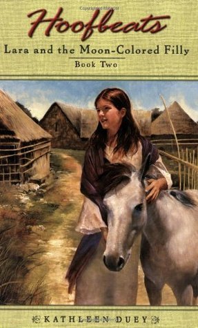 Book cover of Lara And The Moon-Colored Filly #2 by Kathleen Duey