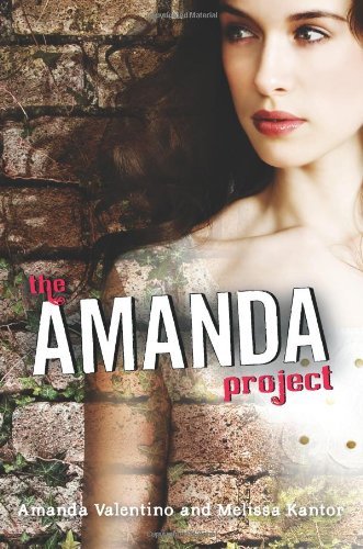 Book cover of The Amanda Project by Amanda Valentino, Melissa Kantor (Contrib.)