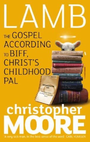 Book cover of Lamb: The Gospel According to Biff, Christ's Childhood Pal by Christopher Moore