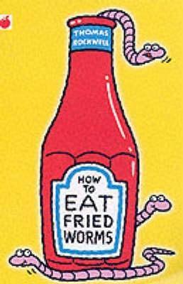 Book cover of How To Eat Fried Worms by thomas-rockwell