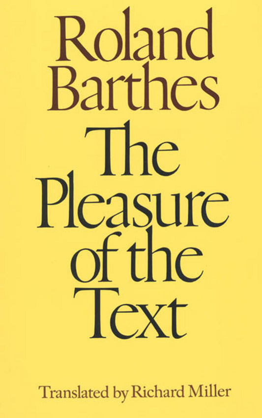 Book cover of The Pleasure Of The Text by Roland Barthes, Richard Miller (Trans.)