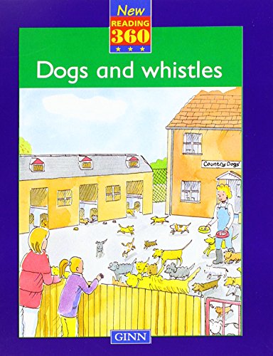 Book cover of New Reading 360 Reader Level 5 Book 3 Dogs And Whistles by Unknown Author