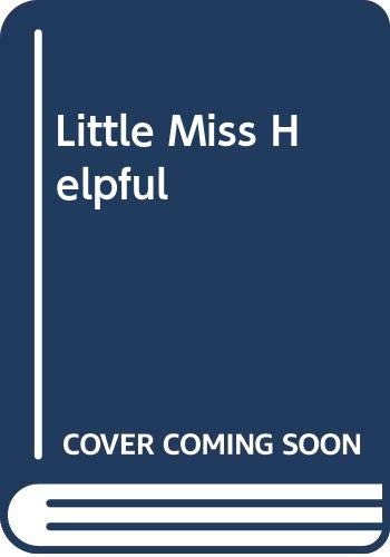 Book cover of Little Miss Helpful by Unknown Author