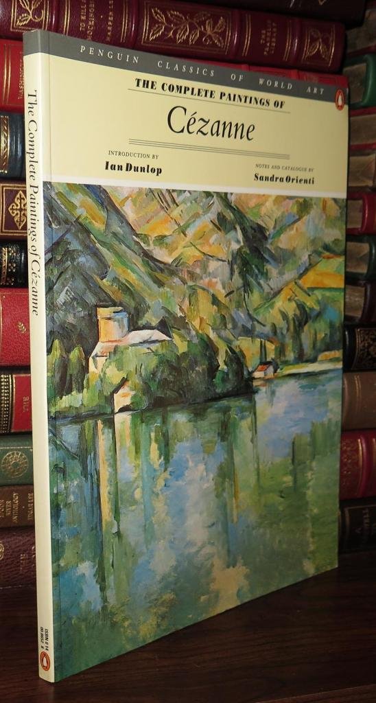 Book cover of The Complete Paintings of Cezanne by Sandra Orienti, Ian Dunlop (Introduction)