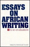 Book cover of Essays On African Writing 1: A Re-Evaluation by Abdulrazak Gurnah (editor)