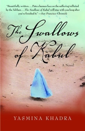 Book cover of The Swallows Of Kabul by Yasmina Khadra, John Cullen (Trans.)