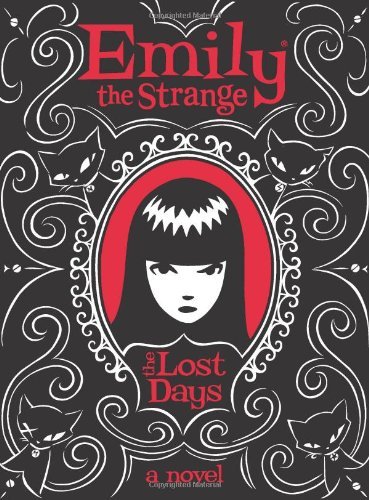 Book cover of Emily The Strange: The Lost Days by Rob Reger, Jessica Gruner, Buzz Parker (Illus.)
