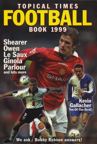 Book cover of Topical Times Football Book 1999 by Unknown