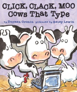 Book cover of Click, Clack, Moo: Cows That Type by Doreen Cronin, Betsy Lewin