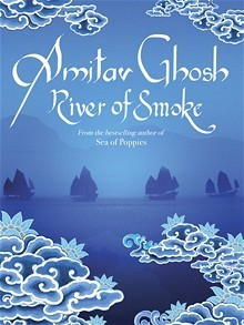 Book cover of River Of Smoke by Amitav Ghosh