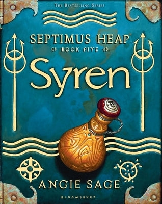 Book cover of Septimus Heap 5/Syren: Bk. 5 by Angie Sage