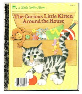 Book cover of The Curious Little Kitten Around the House by Linda Hayward