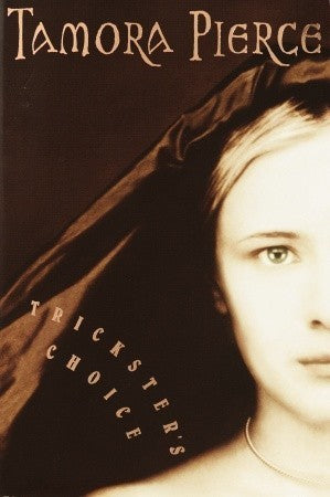 Book cover of Trickster's Choice by Tamora Pierce