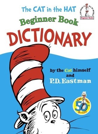 Book cover of The Cat In The Hat Beginner Book Dictionary by P.D. Eastman