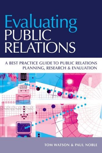 Book cover of Evaluating Public Relations: A Best Practice Guide To Public Relations Planning, Research & Evaluation by Paul Noble