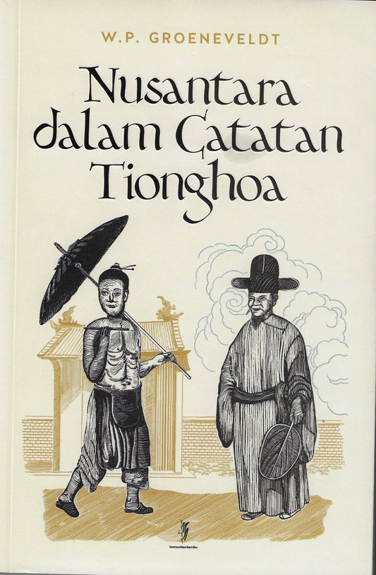 Book cover of Historical Notes On Indonesia & Malaya Compiled From Chinese Sources by W.P. Groeneveldt