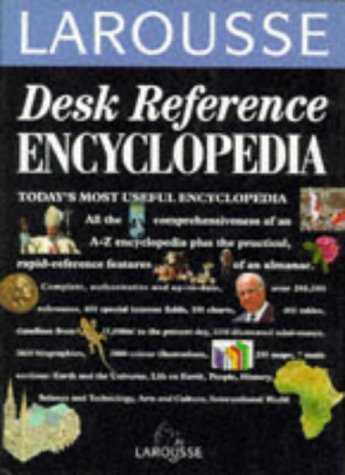 Book cover of Larousse Desk Reference Encyclopedia by Unknown