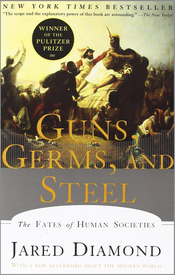 Book cover of Guns, Germs And Steel: The Fates Of Human Societies by Jared Diamond