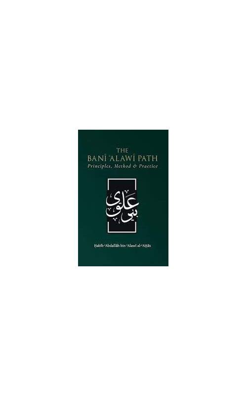 Book cover of The Bani Alawi Path by Habib Abdullah bin Alawi al-Attas
